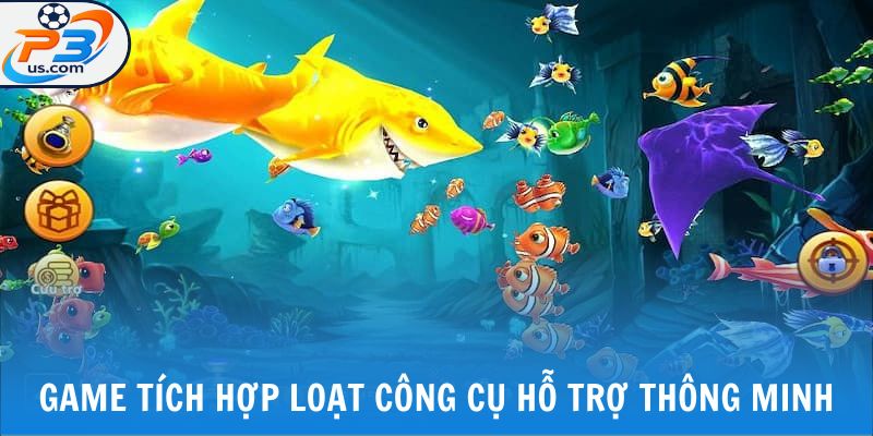 Bắn Cá Xèng - Khám Phá Siêu Phẩm Thả Lưới Đầy Kịch Tính 4 Game tích hợp loạt công cụ hỗ trợ thông minh