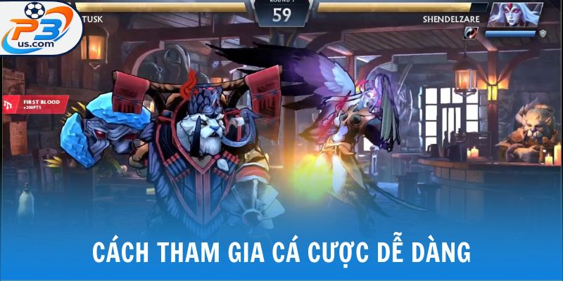 E-SPORTS P3 3 Cách tham gia cá cược dễ dàng