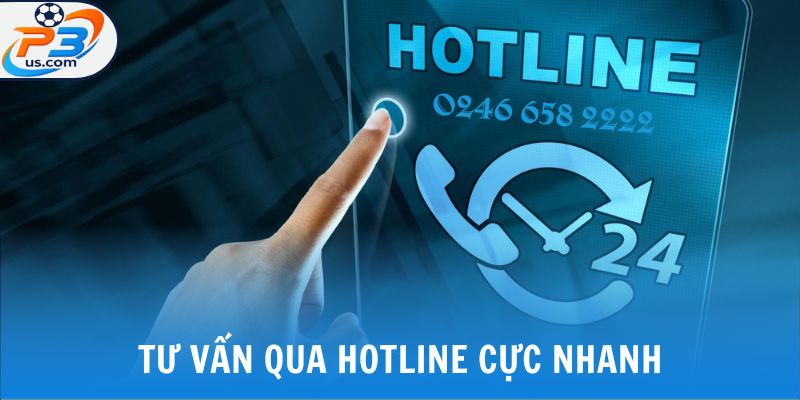 Liên Hệ P3 2 Tư vấn qua Hotline cực nhanh